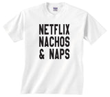Netflix Nachos and Naps White T-Shirt Funny Couch Potato