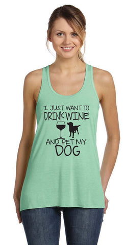 I Just Want to Drink Wine & Pet My Dog