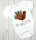 Talk Turkey To Me Infant Bodysuit | Thanksgiving Creeper