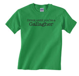 Drink Like a Gallagher T-Shirt - Unisex Sizes