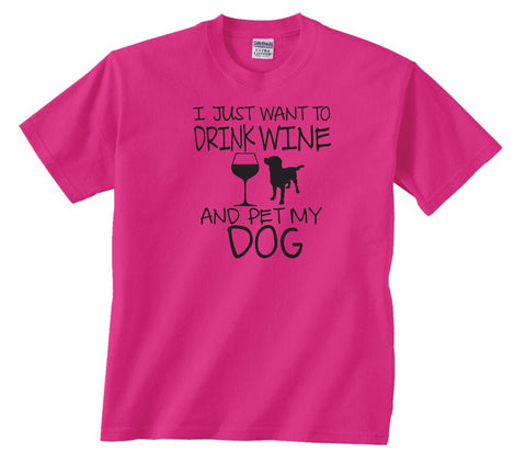 Drink Wine and Pet My Dog T-Shirt, Funny Dog Lover Tee