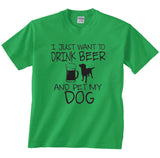 Drink Beer and Pet My Dog T-Shirt: Funny Dog Lover Tee