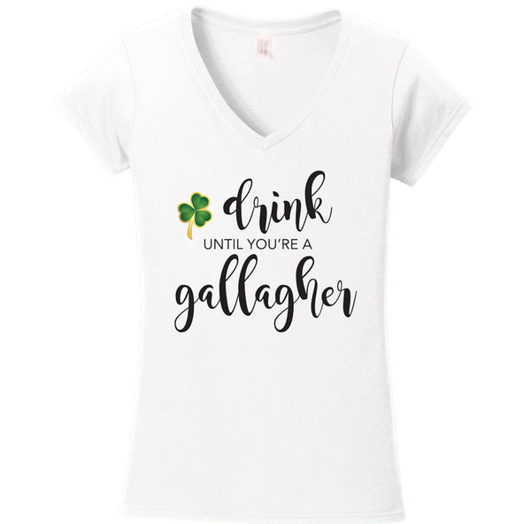 Drink Until You're a Gallagher V-Neck Tee, Shameless Shirt