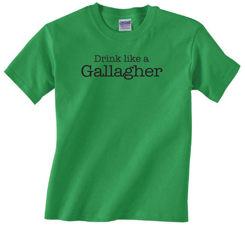 Drink Like A Gallagher T-Shirt - Unisex TV Show Tee