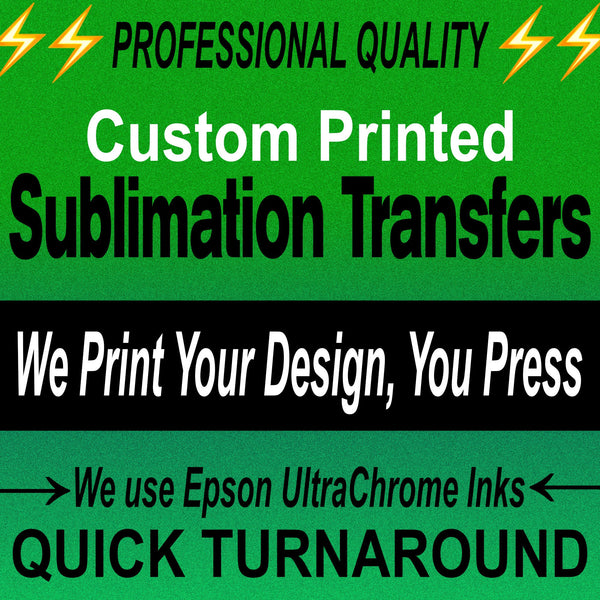 Custom Sublimation Transfers: Ready to Press, Epson Ultrachrome Ink