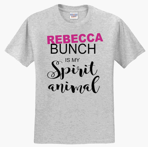 Rebecca Bunch is my Spirit Animal Shirt, Crazy Ex Girlfriend
