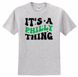 Gray t-shirt with 'It's a Philly Thing' text in black and green on a white background