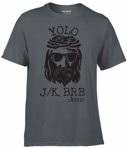 Jesus Yolo Jk BRB Texting Shirt