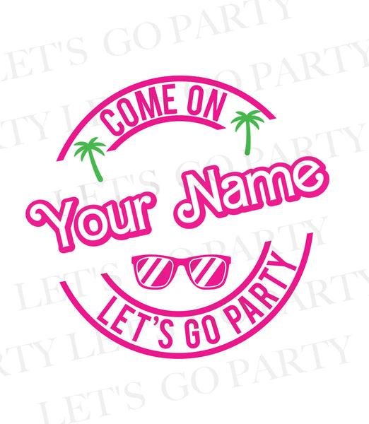 Come On, Let's Party! with your Name! Digital Download jpg, pdf, png