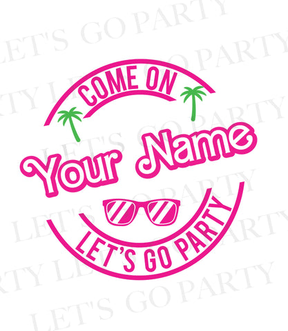Come On, Let's Party! with your Name! Digital Download jpg, pdf, png