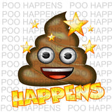 Poo Happens Digital Download jpg, pdf, png, funny poop emoji
