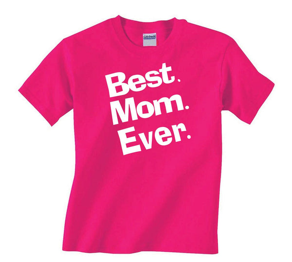 BEST MOM EVER Shirt. Womens Shirt. Gift for Her, Birthday Gift. Anniversary, Mothers day