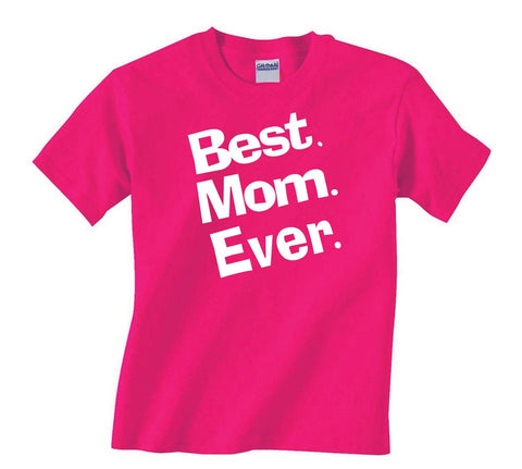 BEST MOM EVER Shirt. Womens Shirt. Gift for Her, Birthday Gift. Anniversary, Mothers day