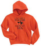 Drink Wine and Pet My Dog Hoodie - Gildan Unisex Graphic Sweatshirt
