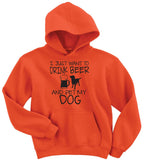 Drink Beer and Pet My Dog Hoodie - Gildan Unisex Sweatshirt
