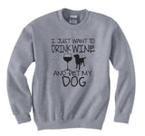 Wine and Dog Lover Crewneck - Funny Graphic Sweatshirt