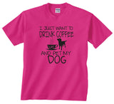 I Just Want to Drink Coffee and Pet My Dog Gildan 50/50 Grey Shirt