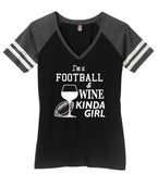I'm a Football and Wine Kinda Girl!