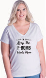 I'm a Drop the F-Bomb Kind of Mom LAT Ladies' Curvy V-Neck T-Shirt