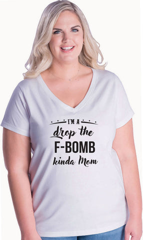 I'm a Drop the F-Bomb Kind of Mom LAT Ladies' Curvy V-Neck T-Shirt