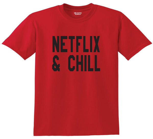 Netflix and Chill T-Shirt Him or Her Nerd TV Shows Funny Couch Potato Gildan Unisex Shirt