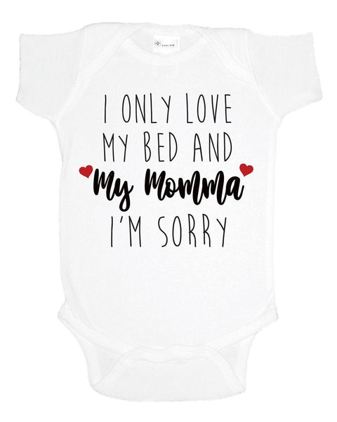 I Only Love My Bed And My Momma Im Sorry One Piece, Funny Bodysuit