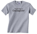 Drink like a Gallagher Frank Fiona Lip Ian Debs Carl Liam Gallavich tee I am a Gallagher Drink like a Gallagher
