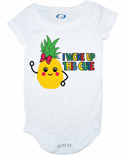 I Woke up this Cute pineapple  Infant Creeper Bodysuit | Custom Baby Bodysuit | Infant Bodysuit