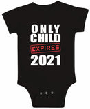 Only Child Expires 2021 Infant Bodysuit