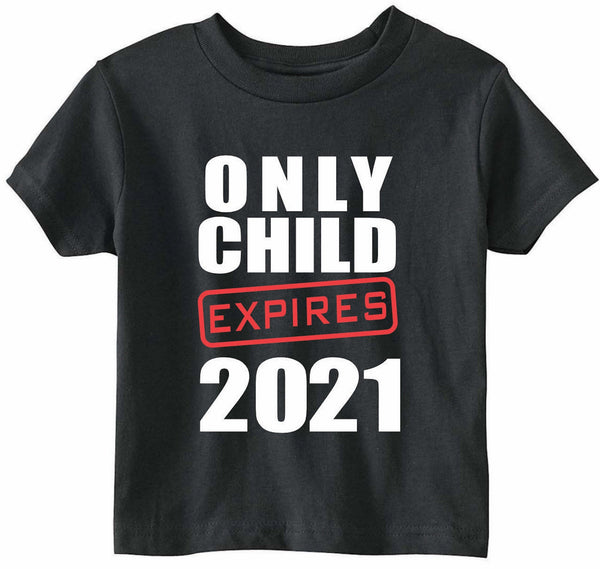 Only Child Expires 2021 Shirt