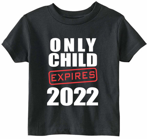 Only Child Expires 2022 T Shirt