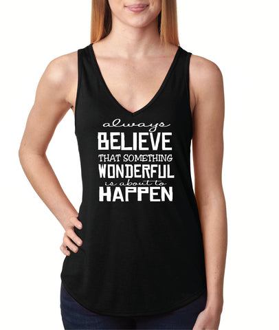 Always Believe that Something Wonderful is about to Happen