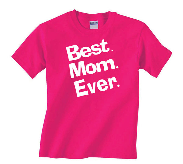 BEST MOM EVER Shirt