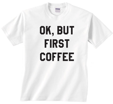 Ok But First Coffee Shirt Lazy Monday Breakfast Pancake Shirt Caffeine Lover Shirt